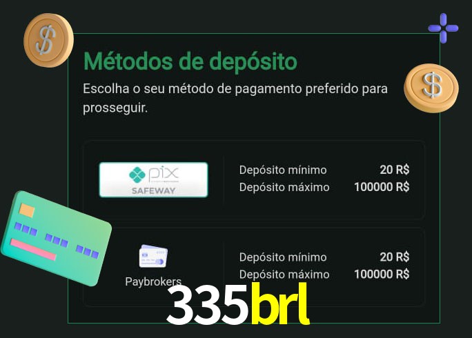 O cassino 335brl oferece uma grande variedade de métodos de pagamento